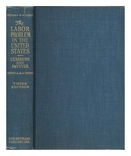 CUMMINS, E. E. The labor problem in the United States / by E. E. Cummins... and