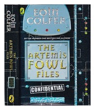 Colfer, Eoin The Artemis Fowl files / Eoin Colfer 2004 Hardcover