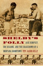Shelby's Folly: Jack Dempsey