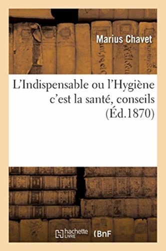 Chavet l indispensable ou - l'indispensable,