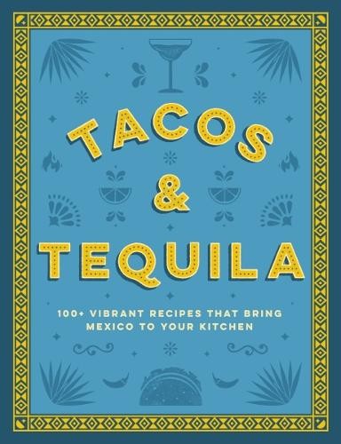Tacos and tequila cider - tequila, by