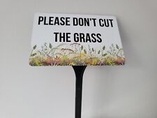 Please Don't Cut the Grass Sign Plaque Any words Grave Marker Stake Spike Stick