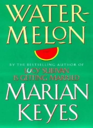 Watermelon marian keyes - watermelon, by