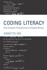 Coding Literacy: How Computer Programming Is Changing Writing (Software Studies)