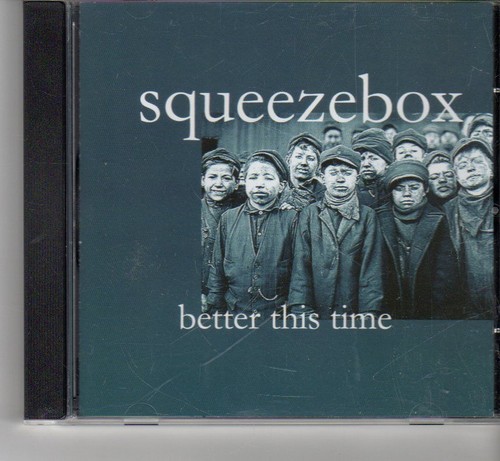 Squeeze box better - squeeze,