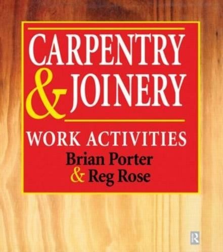 Carpentry and joinery - carpentry, joinery: