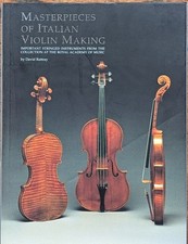 Rattray, David: MASTERPIECES OF ITALIAN VIOLIN MAKING (1620-1850) HB DJ VG