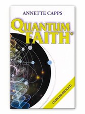 Quantum Faith - by Annette Capps