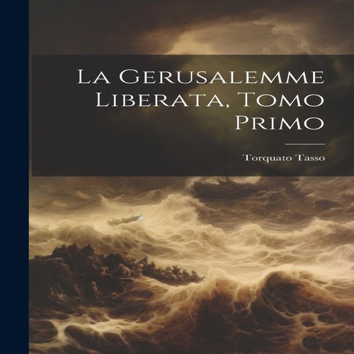 Gerusalemme liberata tomo - liberata,