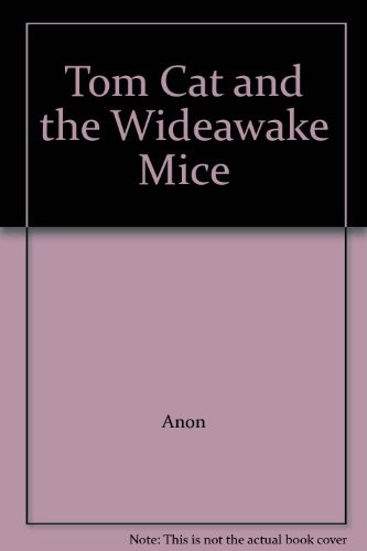Tom cat and the wideawake - and, mice