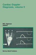 Cardiac Doppler Diagnosis, Volume II, Stephan Spencer,M. P. Spencer,Merrill P. S