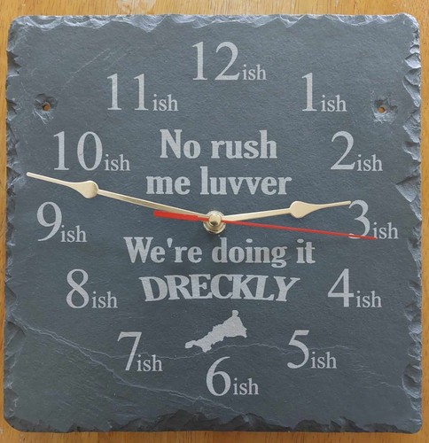 Dreckly slate clock etched - -,