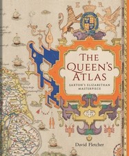 The Queens Atlas  Saxtons Elizabethan Masterpiece by David Fletcher HARDBACK