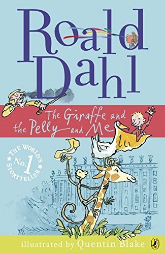 The giraffe and pelly - the,