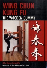 Wing Chun Kung Fu: The Wooden Dummy by Shaun Rawcliffe PAPERBACK 9781847970268