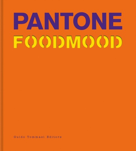 Pantone foodmood hardback - pantone,