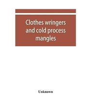 Clothes wringers and cold