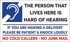 Delivery Sticker for the hard of hearing, no cold callers - window/door signs