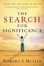 The Search For Significance: Seeing Your True Worth Through God's Eyes - GOOD