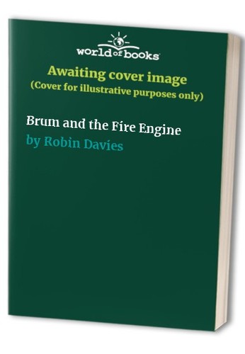 Brum and the - , fire