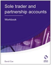 Sole Trader and Partnership Accounts: Workbook (AAT Accounting - Level 3 Diplo,
