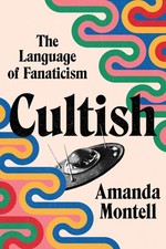 Cultish: The Language of