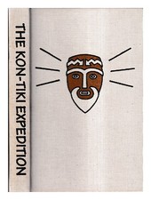 HEYERDAHL, THOR The Kon-Tiki expedition : by raft across the south seas / Thor H
