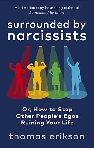 Surrounded narcissists or - narcissists:,