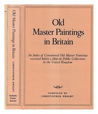 WRIGHT, CHRISTOPHER (1945 Old master paintings in Britain : an index of contin