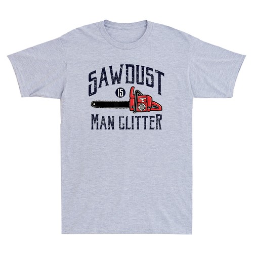Sawdust men glitter - glitter, funny