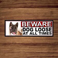 Akita BEWARE DOG LOOSE METAL GATE SIGN 266mm x 87mm. (1037H2) Garden Yard Fence