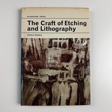 The Craft of Etching and Lithography by Gerald Woods | Blandford Press, 1965