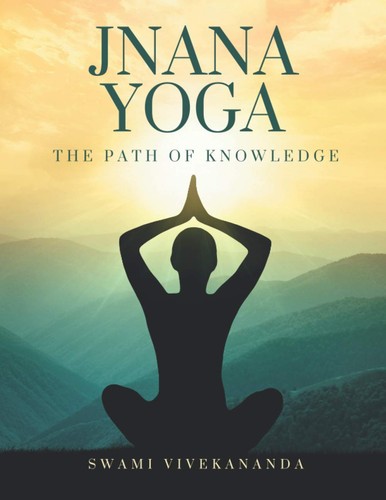Jnana yoga the path of - the,