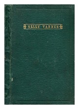 CURWEN, John History of Nelly Vanner : written expressly for children / by John
