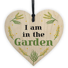 I Am In The Garden Sign