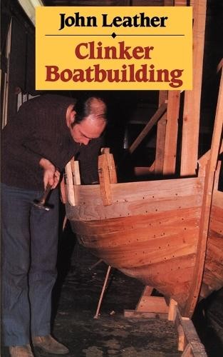 Clinker boatbuilding - clinker, by