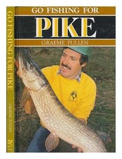Go Fishing for Pike by Pullen