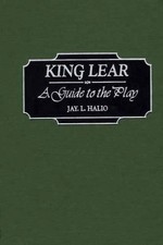 King Lear: A Guide to the Play