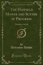 The Hayfield Mower and Scythe of Progress, Vol 1 N