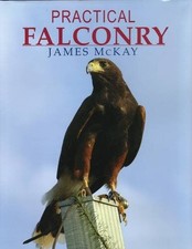 Practical Falconry-James McKay