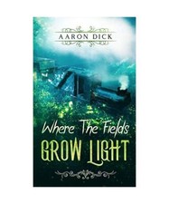 Where The Fields Grow Light