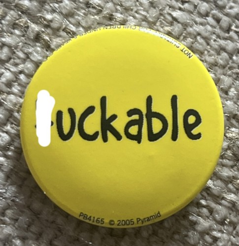 Vintage 2005 uckable - *uckable, button