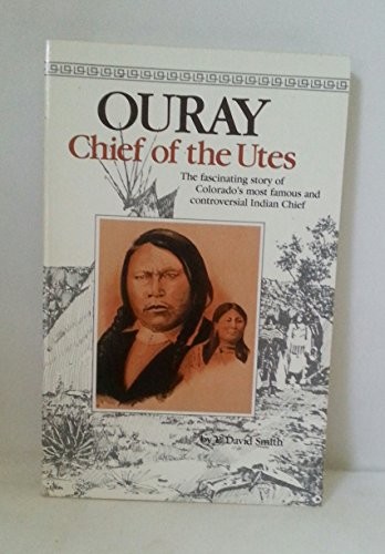 Ouray chief the utes - ouray:,