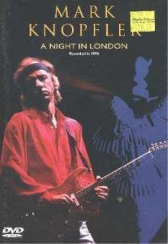Mark knopfler night london - in,