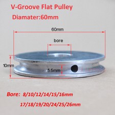 60mm Diameter-Bore 8/10/12/14/15/16/17/18/19/20/24/25/26mm U-Groove Flat Pulley