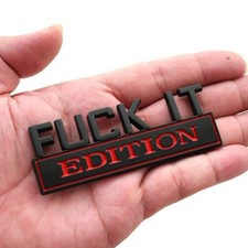 FUCK-IT EDITION Logo Emblem Badge Decal Sticker Decor Car Accessories Universal