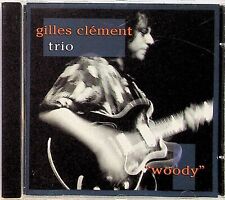 Gilles Clement Trio -Woody CD