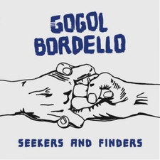 Gogol Bordello : Seekers and
