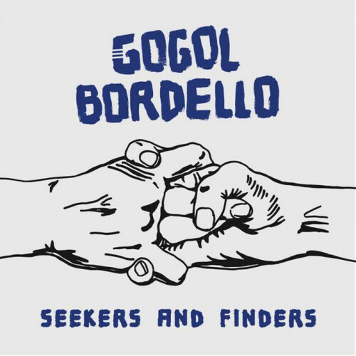 Gogol bordello seekers and - gogol, :