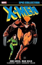 X-Men Epic Collection: God Loves, Man Kills - 9781302955595